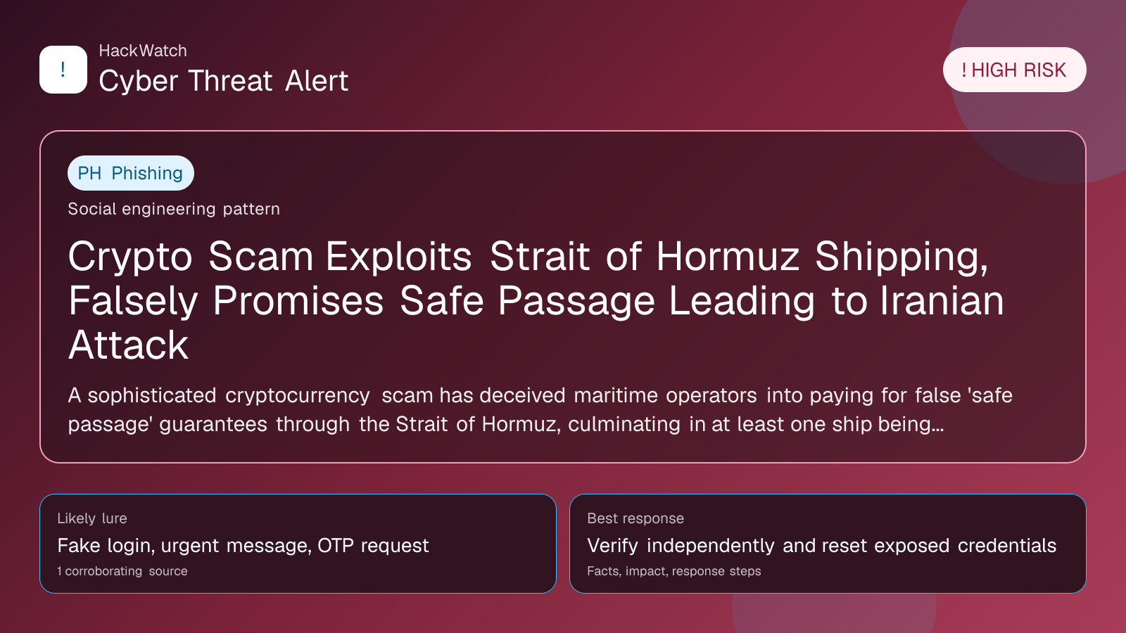 Crypto Scam Exploits Strait of Hormuz Shipping, Falsely Promises Safe Passage Leading to Iranian Attack - HackWatch phishing alert image