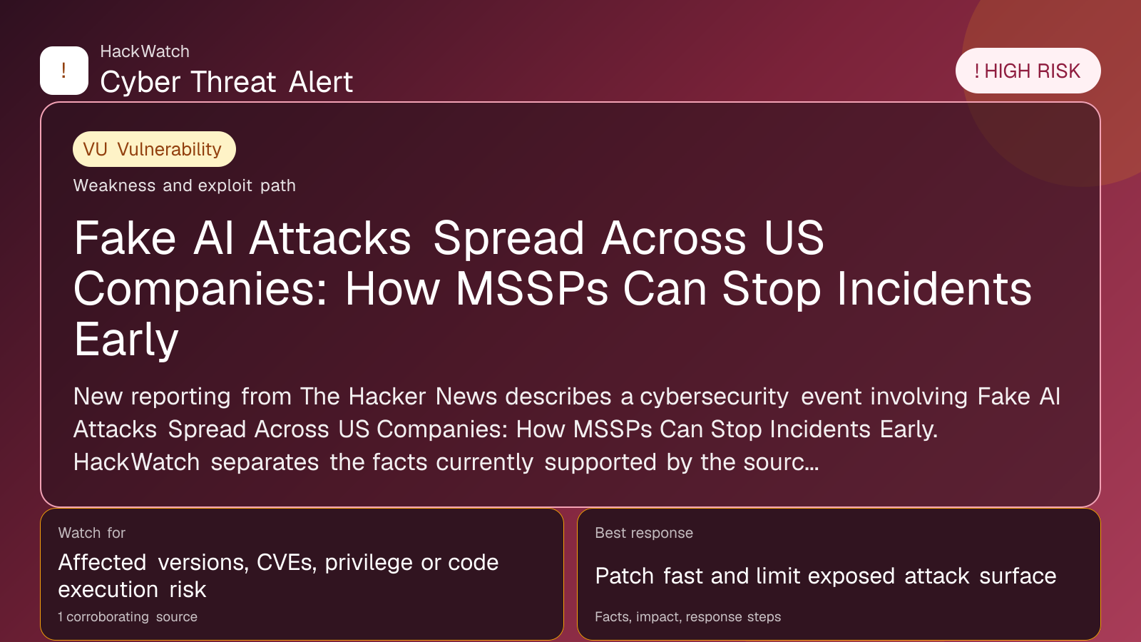 Fake AI Attacks Spread Across US Companies: How MSSPs Can Stop Incidents Early - HackWatch vulnerability alert image
