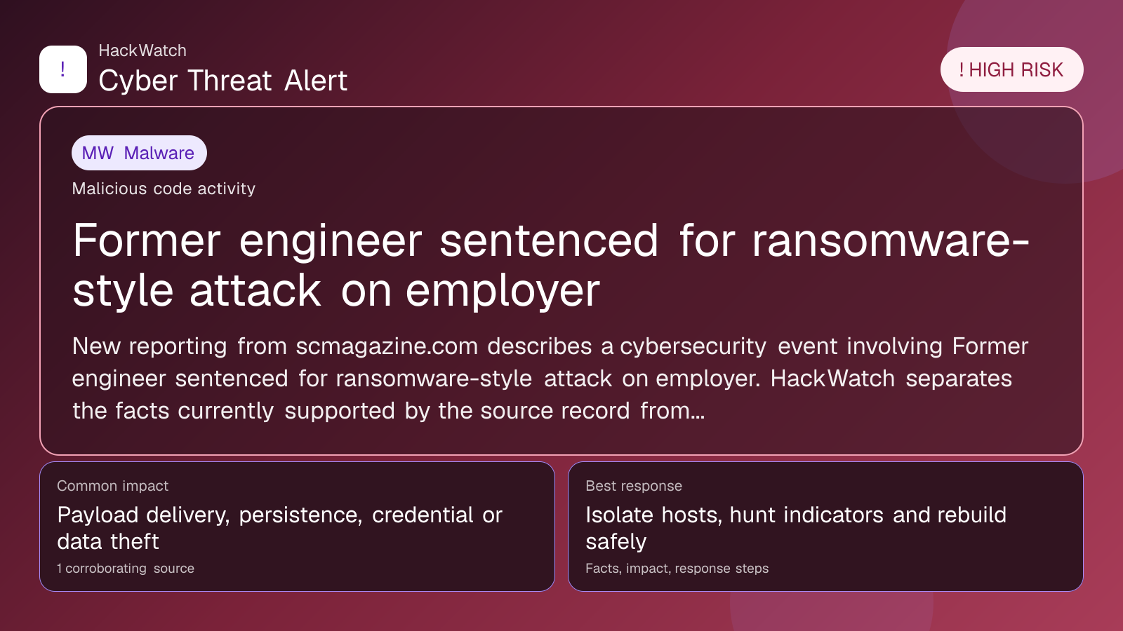 Former engineer sentenced for ransomware-style attack on employer - HackWatch malware alert image
