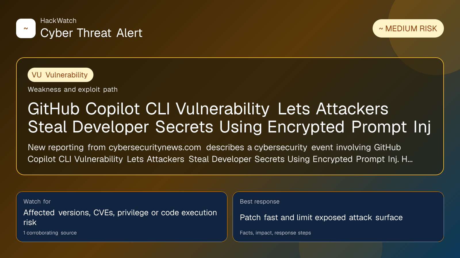 GitHub Copilot CLI Vulnerability Lets Attackers Steal Developer Secrets Using Encrypted Prompt Inj - HackWatch vulnerability alert image