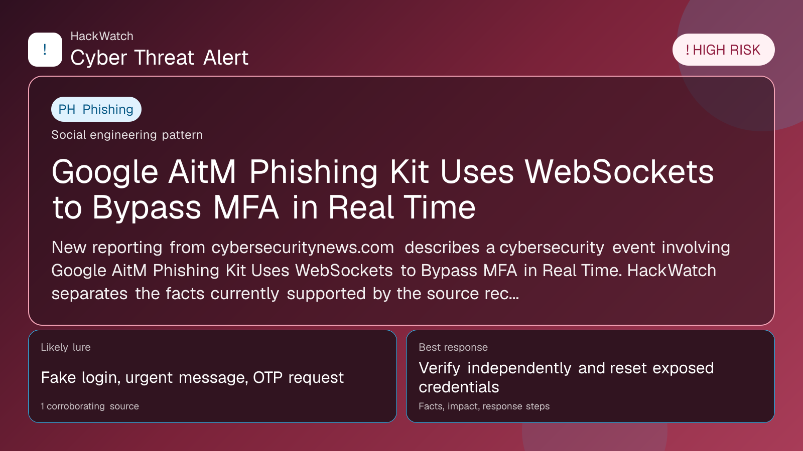 Google AitM Phishing Kit Uses WebSockets to Bypass MFA in Real Time - HackWatch phishing alert image