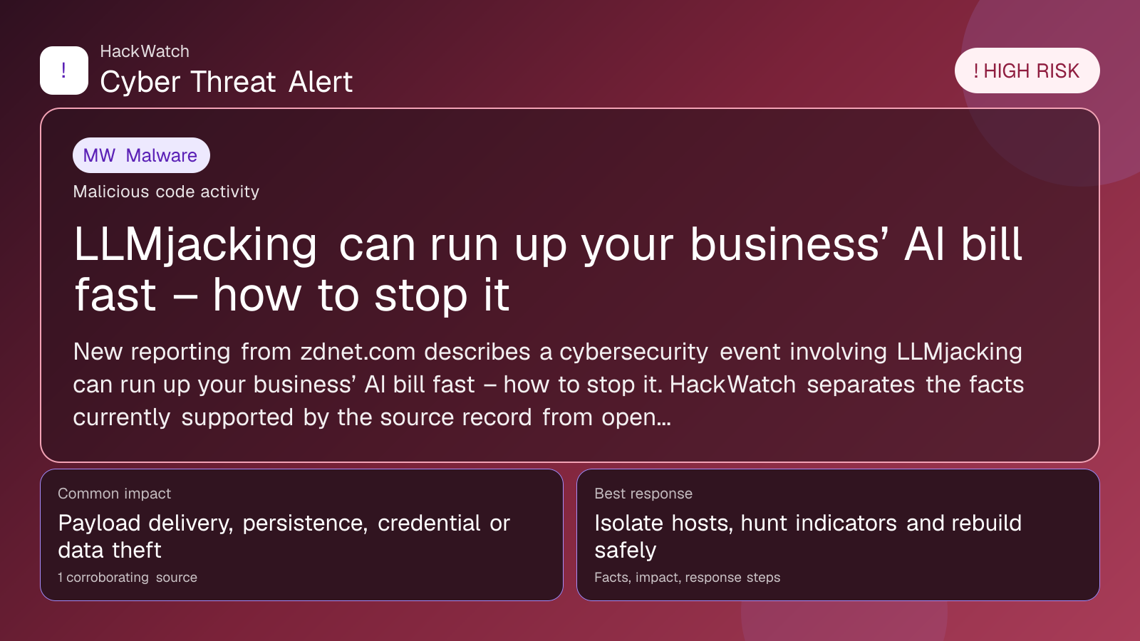 LLMjacking can run up your business’ AI bill fast – how to stop it - HackWatch malware alert image