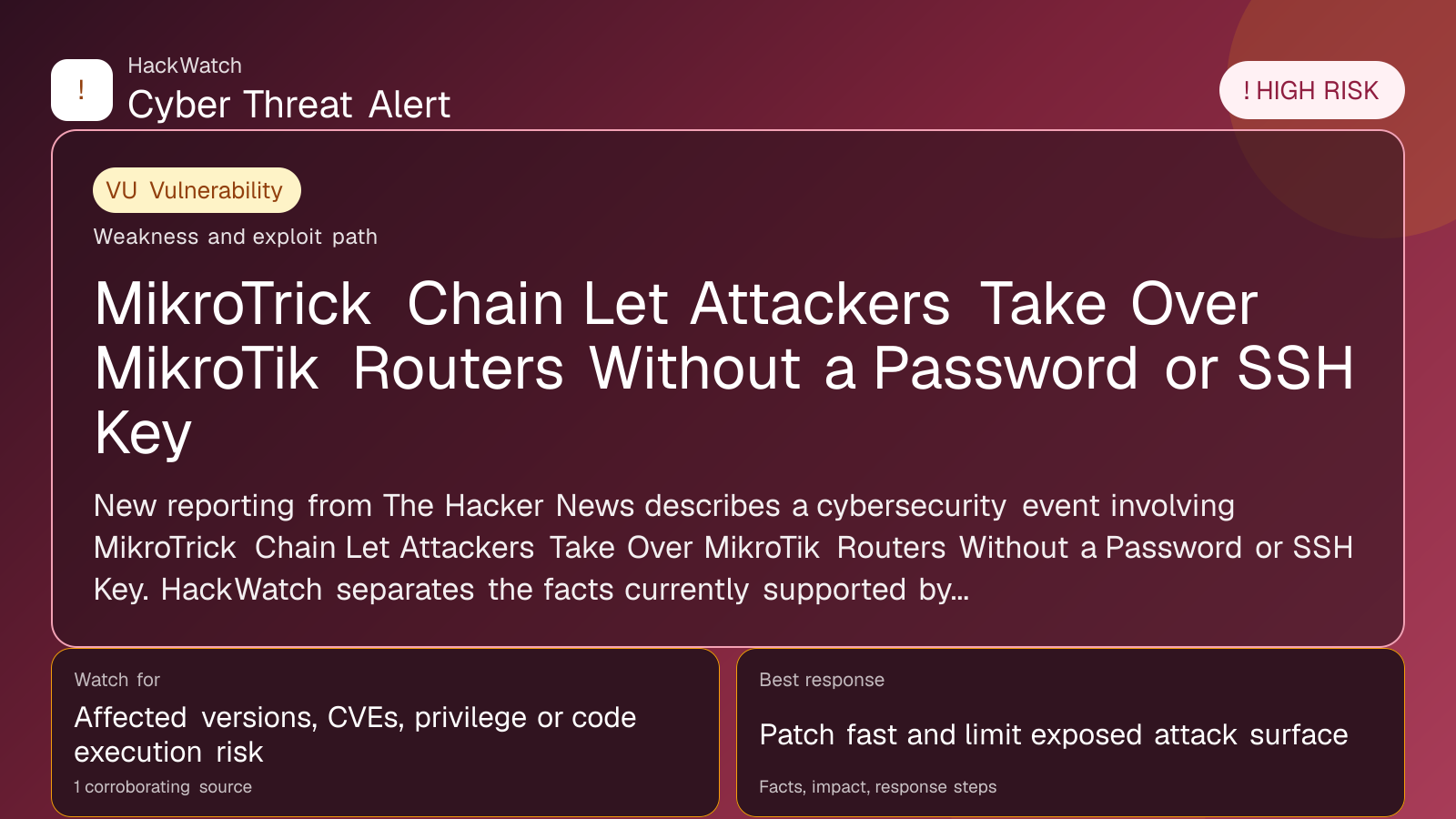 MikroTrick Chain Let Attackers Take Over MikroTik Routers Without a Password or SSH Key - HackWatch vulnerability alert image