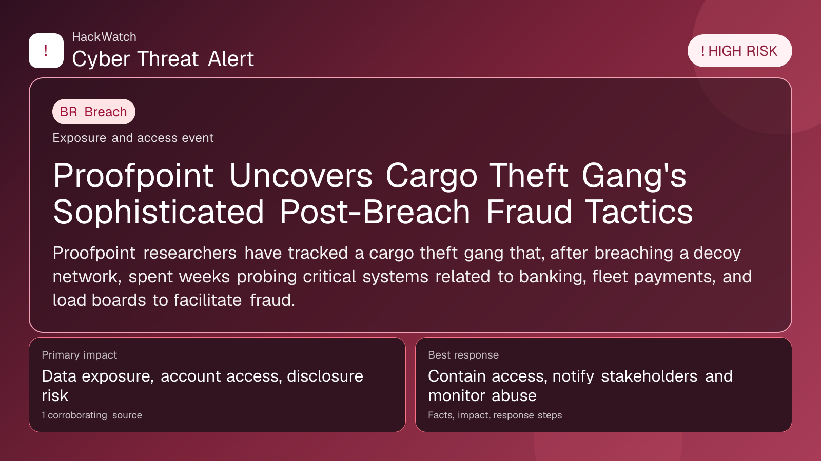 Proofpoint Uncovers Cargo Theft Gang's Sophisticated Post-Breach Fraud Tactics - HackWatch breach alert image