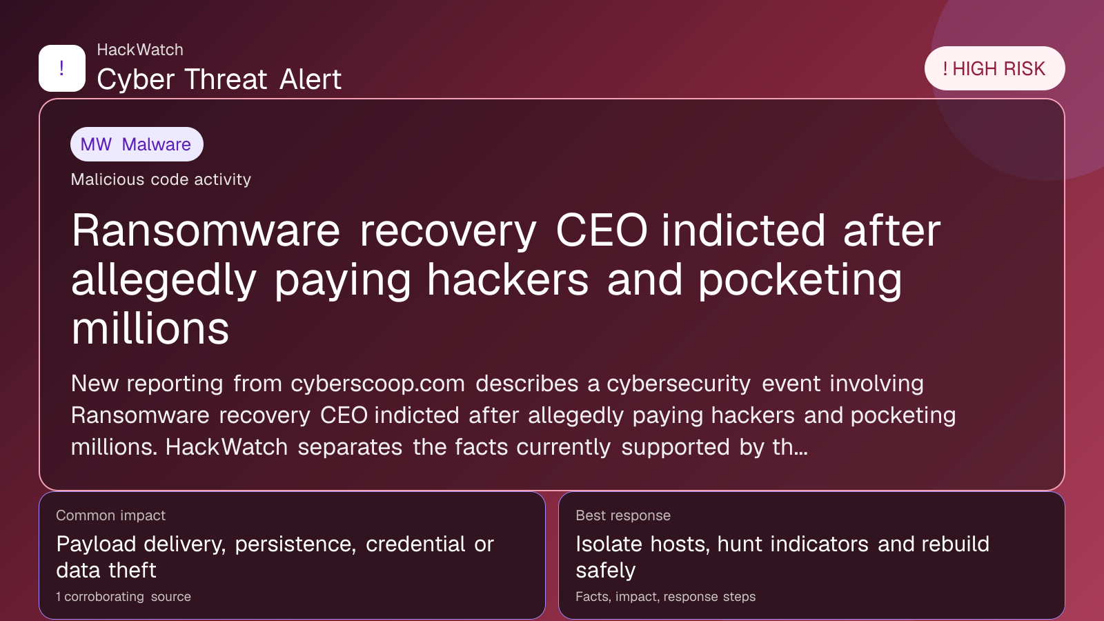 Ransomware recovery CEO indicted after allegedly paying hackers and pocketing millions - HackWatch malware alert image