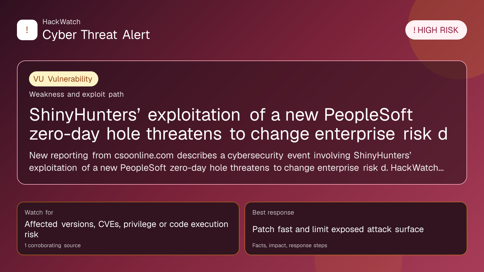 ShinyHunters’ exploitation of a new PeopleSoft zero-day hole threatens to change enterprise risk d - HackWatch vulnerability alert image