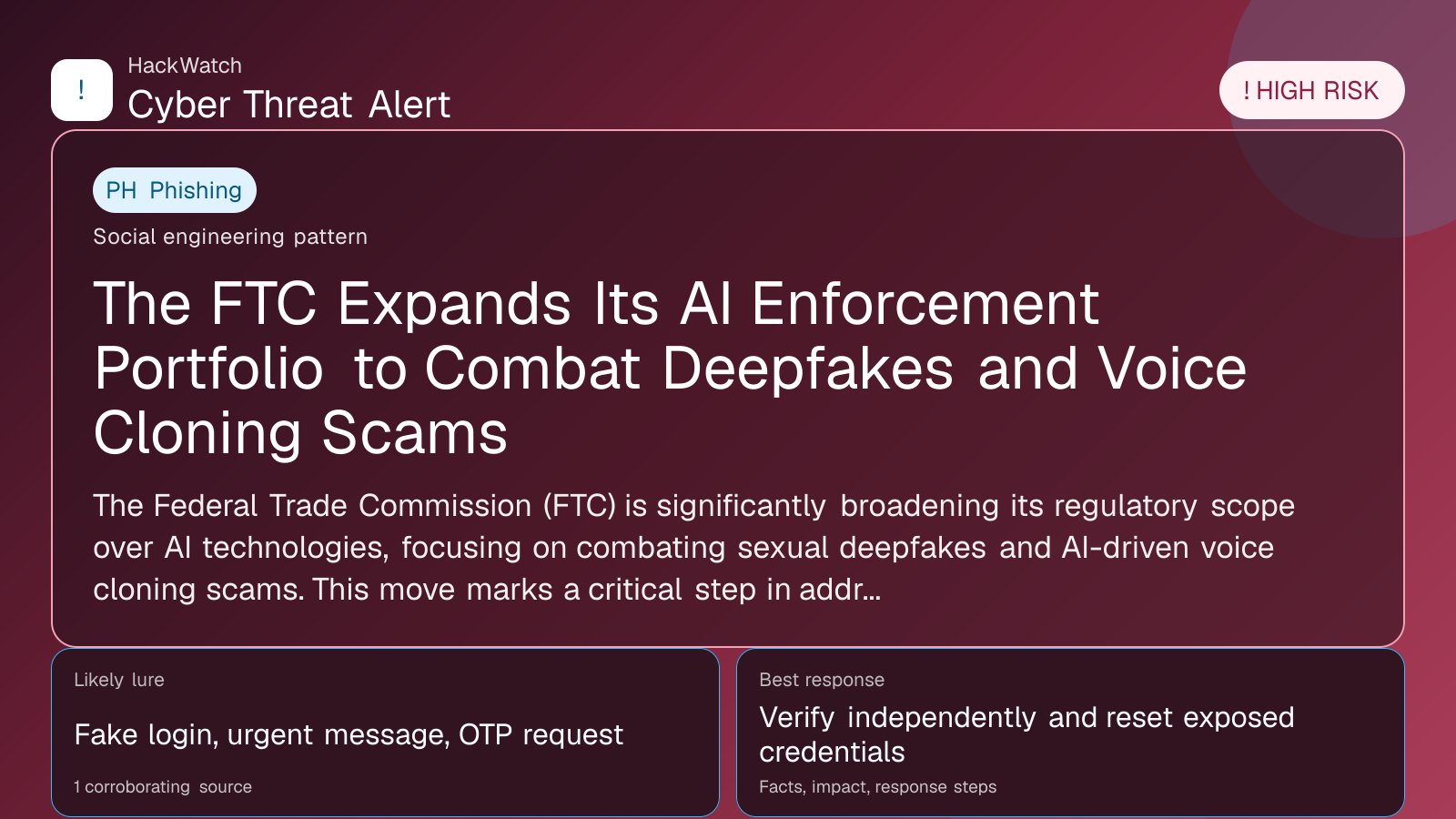 The FTC Expands Its AI Enforcement Portfolio to Combat Deepfakes and Voice Cloning Scams - HackWatch phishing alert image