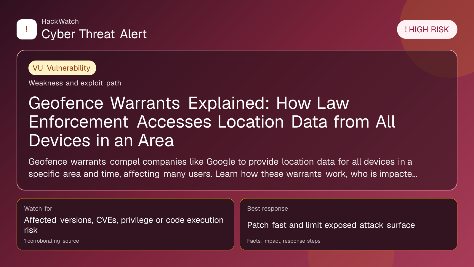 Geofence Warrants Explained: How Law Enforcement Accesses Location Data from All Devices in an Area - HackWatch vulnerability alert image