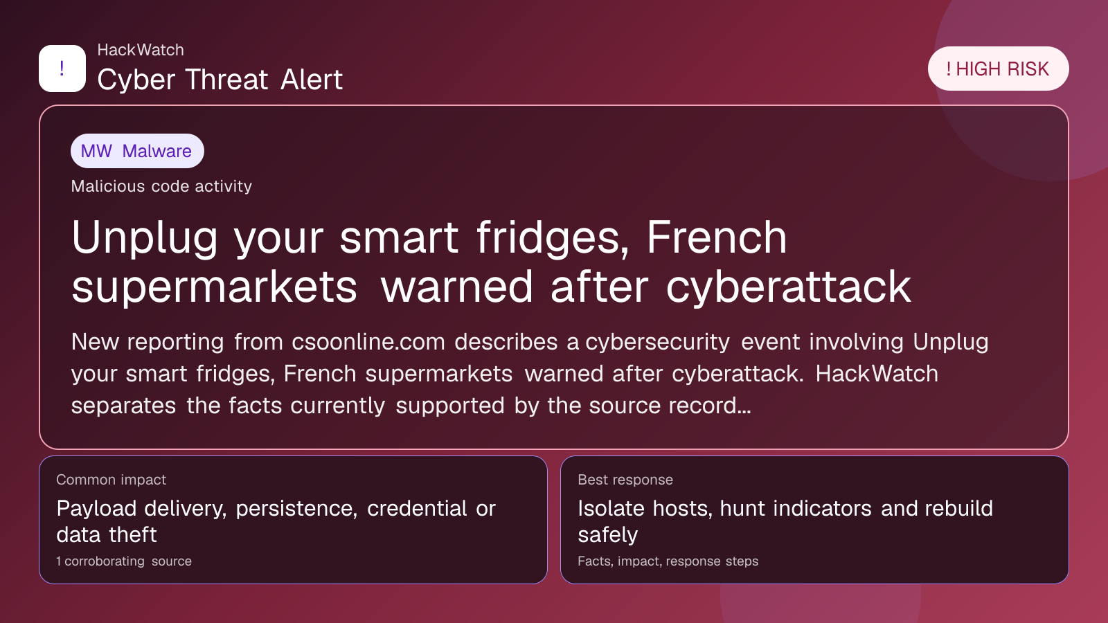 Unplug your smart fridges, French supermarkets warned after cyberattack - HackWatch malware alert image