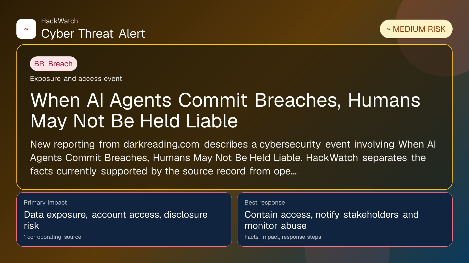 When AI Agents Commit Breaches, Humans May Not Be Held Liable - HackWatch breach alert image